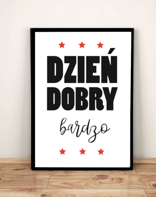Dzień dobry bardzo - Plakat A3 w ramie