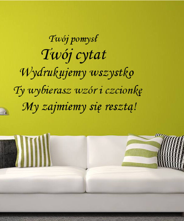 Cytaty Twojego pomysłu