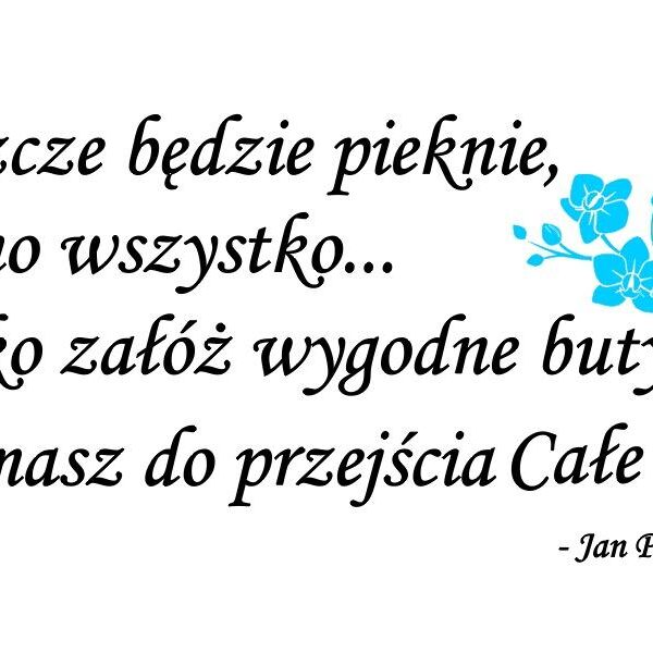 Jeszcze będzie pięknie...