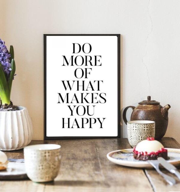 Do more of what makes you happy III - plakat A3
