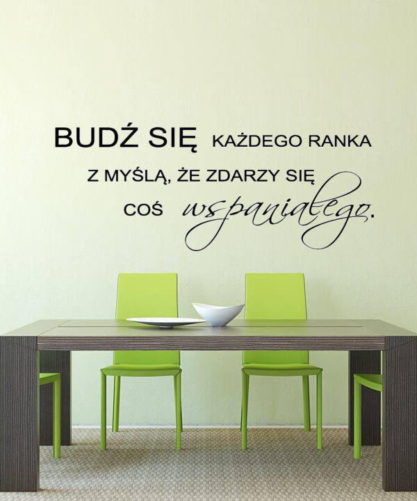 Budź się każdego ranka...