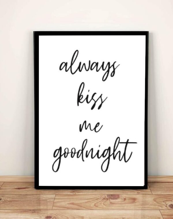 Always Kiss Me Goodnight - Plakat A3 w ramie
