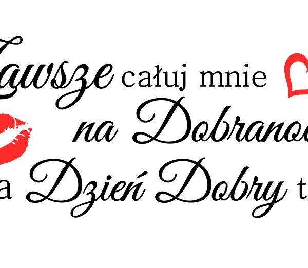 Zawsze całuj ...