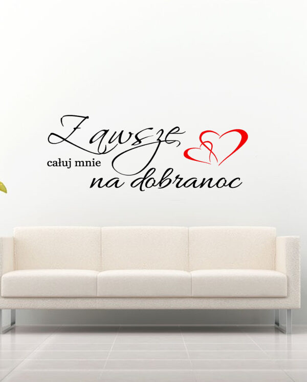 Zawsze całuj mnie na dobranoc