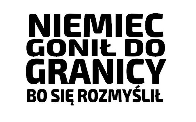 Niemiec gonił do granicy ...