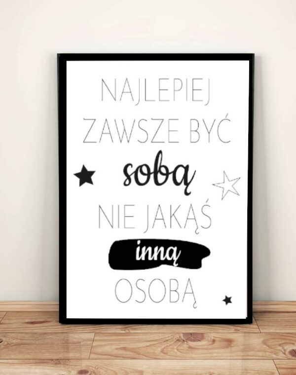 Bądź sobą cytat w ramce A3  - plakat