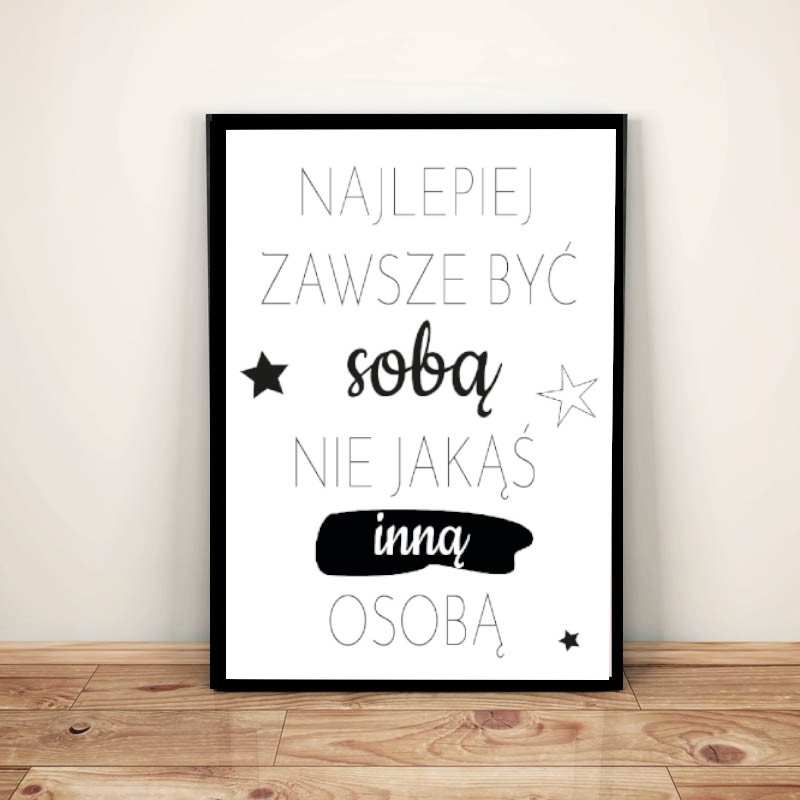 Bądź sobą cytat w ramce A3  - plakat