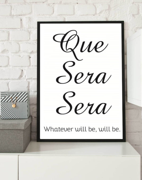 Que Sera Sera...