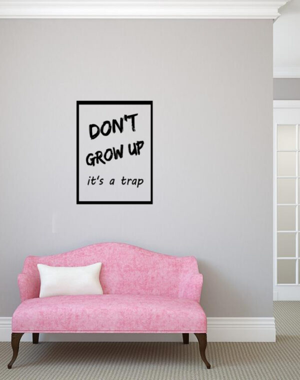 Napis "Don't grow up"
