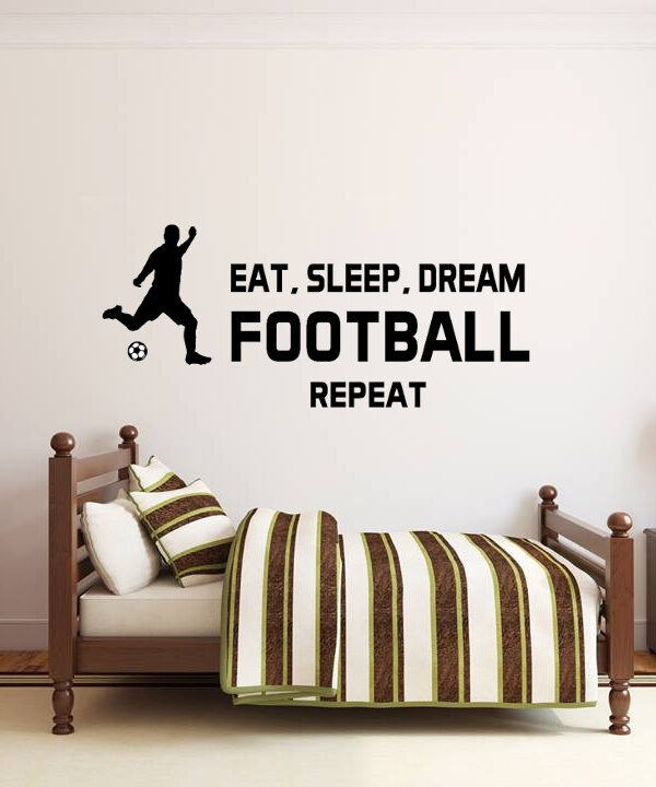 Eat, sleep, dream FOOTBALL