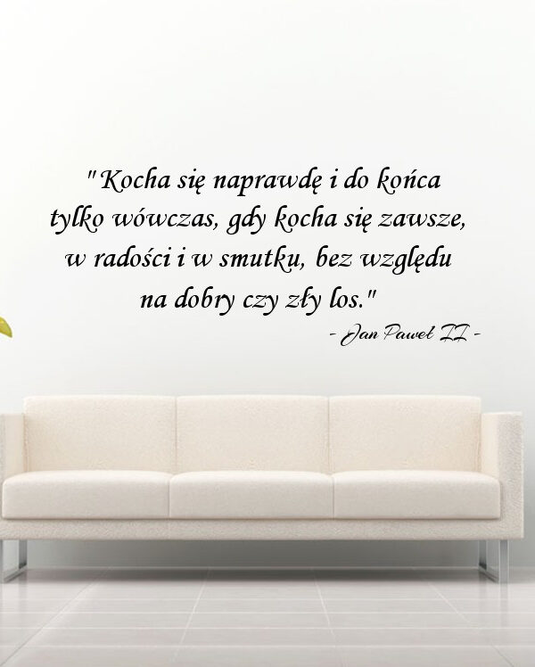"Kocha się naprawdę i do końca...."